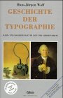 Beispielbild fr Geschichte der Typographie. Hand- und Maschinensatz im Lauf der Jahrhunderte. zum Verkauf von Herr Klaus Dieter Boettcher