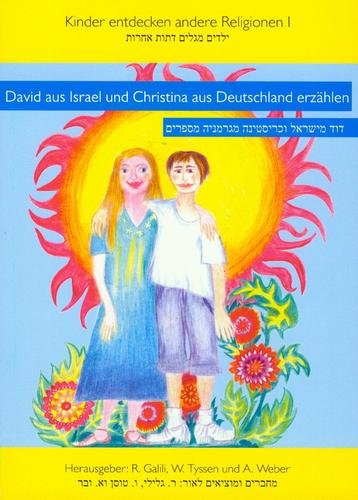 Beispielbild fr David aus Israel und Christina aus Deutschland erzhlen (Kinder entdecken andere Religionen) zum Verkauf von Studibuch