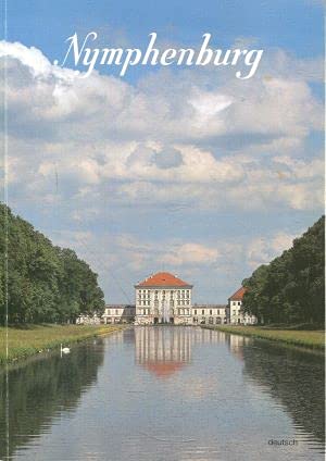Nymphenburg, Schloss, Park und Burgen. Amtlicher Führer - Unbekannt