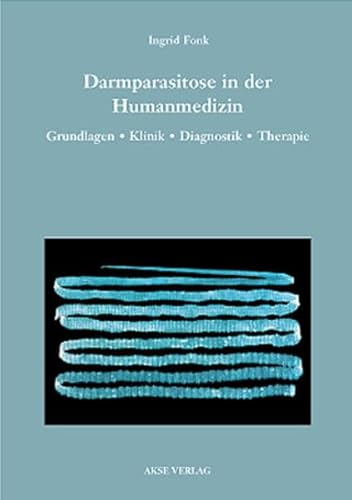 9783980570695: Darmparasitose in der Humanmedizin. Grundlagen, Klinik, Diagnostik, Therapie