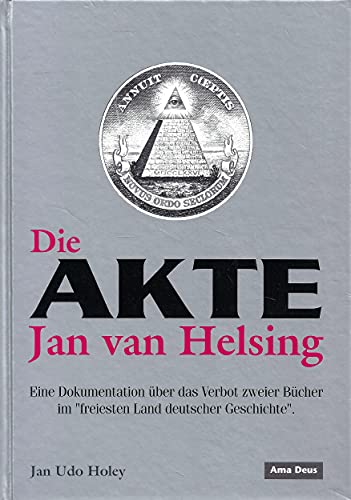 Imagen de archivo de Die Akte Jan van Helsing. Eine Dokumentation ber das Verbot zweier Bcher im freiesten Land deutscher Geschichte Helsing, Jan van a la venta por online-buch-de