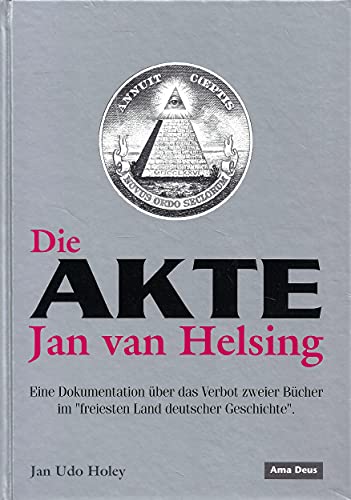 Stock image for Die Akte Jan van Helsing. Eine Dokumentation ber das Verbot zweier Bcher im "freiesten Land deutscher Geschichte" for sale by medimops