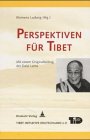 Stock image for Perspektiven fr Tibet. auf dem Weg zu einer Zukunft in Freiheit und Selbstbestimmung, for sale by modernes antiquariat f. wiss. literatur