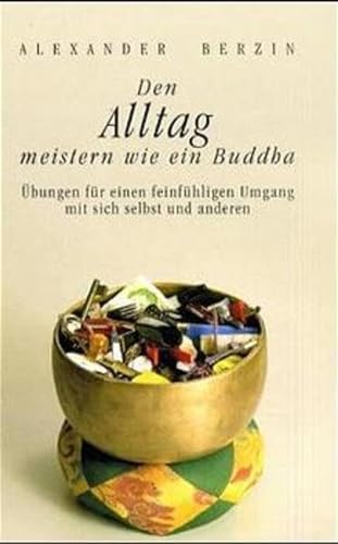 Stock image for Den Alltag meistern wie ein Buddha -Language: german for sale by GreatBookPrices