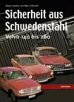 Beispielbild fr Sicherheit aus Schwedenstahl. Volvo 140 bis260 zum Verkauf von medimops