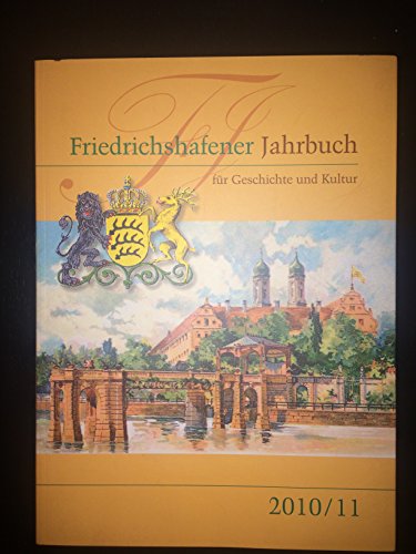 Imagen de archivo de Friedrichshafener Jahrbuch fr Geschichte und Kultur: 4. Band 2010/11 a la venta por medimops