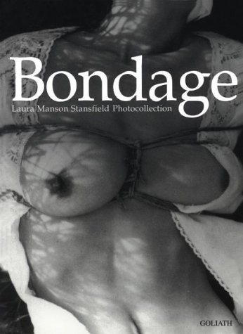 Bondage, L.M.Stansfield Photocollection