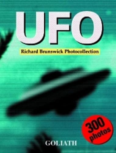 9783980587631: Ufo: Richard Brunswick Photocollection