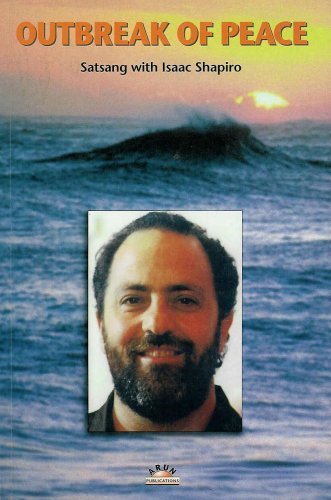 Outbreak of peace : Satsang with Isaac Shapiro