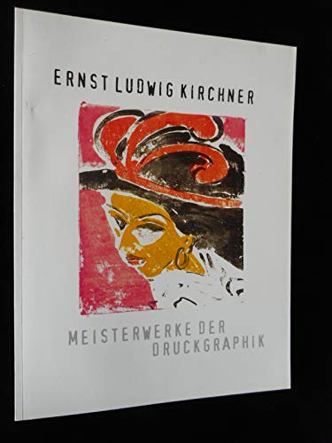 Ernst Ludwig Kirchner: Meisterwerke der Druckgraphik (German Edition) (9783980588270) by Kirchner, Ernst Ludwig