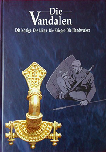 Die Vandalen - Die Könige Die Eliten Die Krieger Die Handwerker, opulent bebilderter Katalog zur Ausstellung 