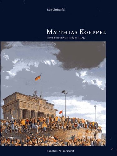 9783980590907: Matthias Koeppel. Neue Bilder von 1987 bis 1997. (Knstlerwidmung!)