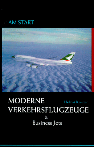 Beispielbild fr Am Start, Moderne Verkehrsflugzeuge & Business Jets zum Verkauf von medimops