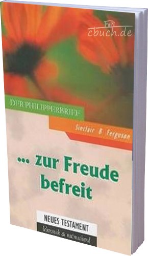 Beispielbild fr Zur Freude befreit: Der Philipperbrief zum Verkauf von medimops