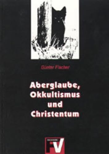 Beispielbild fr Aberglaube, Okkultismus und Christentum zum Verkauf von medimops