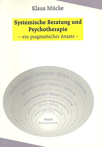 Beispielbild fr Systemische Beratung und Psychotherapie : Ein pragmatischer Ansatz / Mit dem Artikel "Kritik der psychiatrischen Diagnostik". zum Verkauf von Antiquariat KAMAS