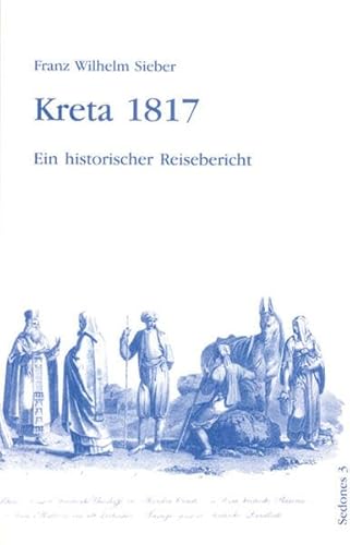 Stock image for Kreta 1817. Ein historischer Reisebericht. for sale by medimops