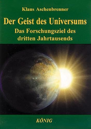 Stock image for Der Geist des Universums. Das Forschungsziel des 3. Jahrtausends for sale by medimops