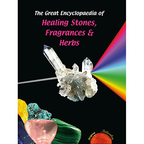 9783980619295: The Great Encyclopaedia of Healing Stones, Fragrances & Herbs