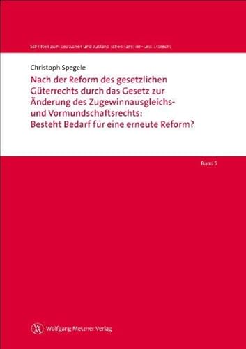 Beispielbild fr Nach der Reform des gesetzlichen Gterrechts durch das Gesetz zur nderung des Zugewinnausgleichs- und Vormundschaftsrechts: Besteht Bedarf fr eine . auslndischen Familien- und Erbrecht Band 5) zum Verkauf von medimops