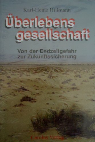 9783980623803: berlebensgesellschaft: Von der Endzeitgefahr zur Zukunftssicherung (Livre en allemand)