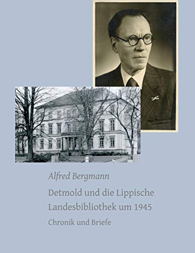 9783980629775: Detmold und die Lippische Landesbibliothek um 1945: Chronik und Briefe