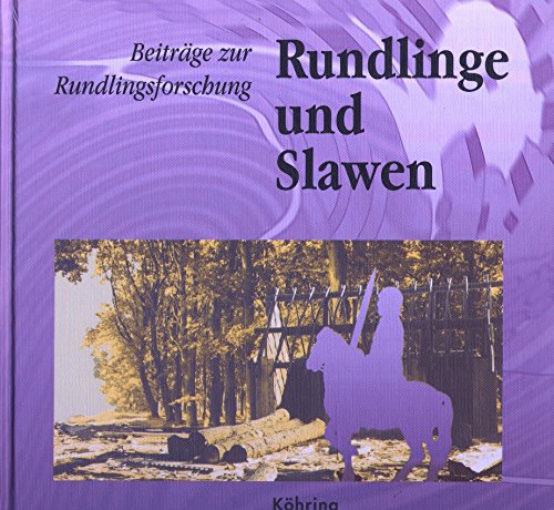 9783980636407: Rundlinge und Slawen: Beitrge zur Rundlingsforschung