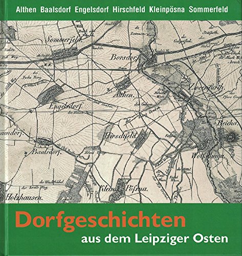 9783980647489: Dorfgeschichten aus dem Leipziger Osten: Dorfgeschichten aus dem Leipziger Osten. Bd 1 (Livre en allemand)