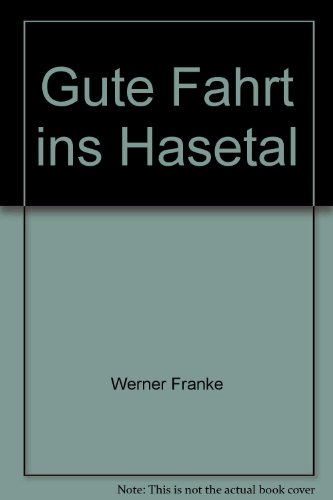 9783980657501: Gute Fahrt ins Hasetal - Werner Franke