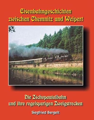 Beispielbild fr Eisenbahngeschichten zwischen Chemnitz und Weipert zum Verkauf von Jasmin Berger