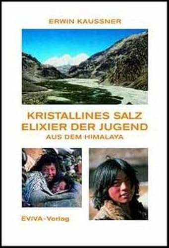 Beispielbild fr KRISTALLINES SALZ - ELIXIER DER JUGEND aus dem Himalaya. zum Verkauf von Hbner Einzelunternehmen