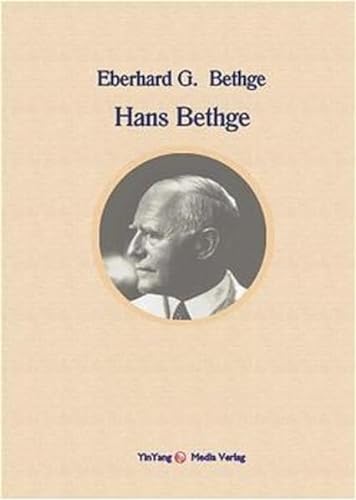 Hans Bethge: Leben und Werk. Eine Biographie - Bethge Eberhard, Gilbert