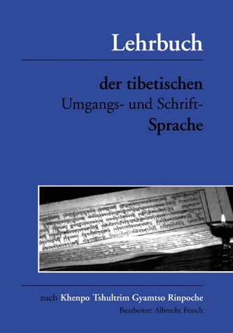 Imagen de archivo de Lehrbuch der tibetischen Umgangs- und Schriftsprache a la venta por Studibuch