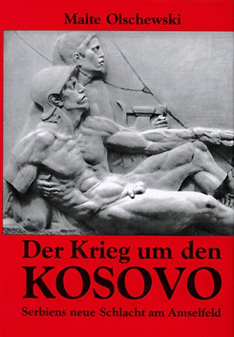 Beispielbild fr Der Krieg um den Kosovo. Serbiens neue Schlacht am Amselfeld zum Verkauf von medimops