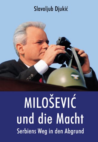 9783980681421: Milosevic und die Macht
