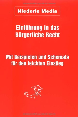 Beispielbild fr Einfhrung in das Brgerliche Recht. Mit Beispielen und Schemata fr den leichten Einstieg zum Verkauf von medimops