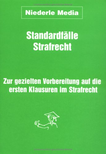 20 Standardfälle - Strafrecht - ; Zur gezielten Vorbereitung auf die Übung für Anfänger; (+ 1 Fall extra) - Niederle, Jan; Merten, Christine