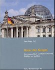 9783980695503: Unter der Kuppel : Reichstagsgebude und Parlamentsviertel ; Einblicke und Ausblicke.