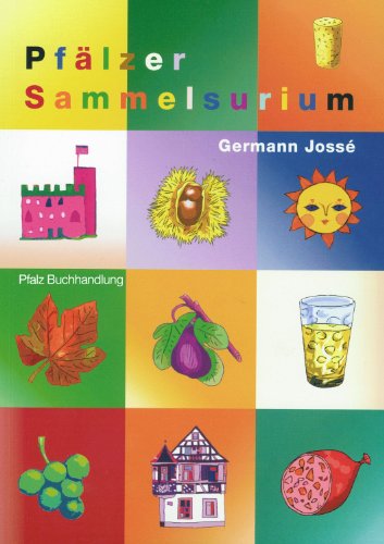 Pfälzer Sammelsurium - Jossé, Germann