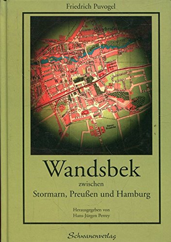 Beispielbild fr Wandsbek zwischen Stormarn, Preuen und Hamburg - Eine Chronik von 1850 bis 1900 zum Verkauf von Sammlerantiquariat