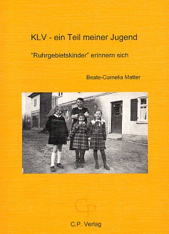 Imagen de archivo de KLV - ein Teil meiner Jugend : "Ruhrgebietskinder" erinnern sich. a la venta por Antiquariat Alte Seiten - Jochen Mitter