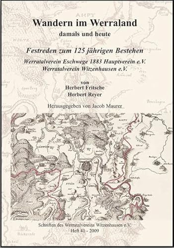 Stock image for Wandern im Werraland - damals und heute: Festreden zum 125jhrigen Bestehen (WTV Schriftenreihe) for sale by medimops