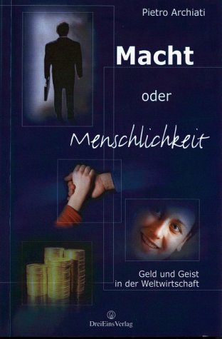 Imagen de archivo de Macht oder Menschlichkeit. Geld und Geist in der Weltwirtschaft a la venta por medimops