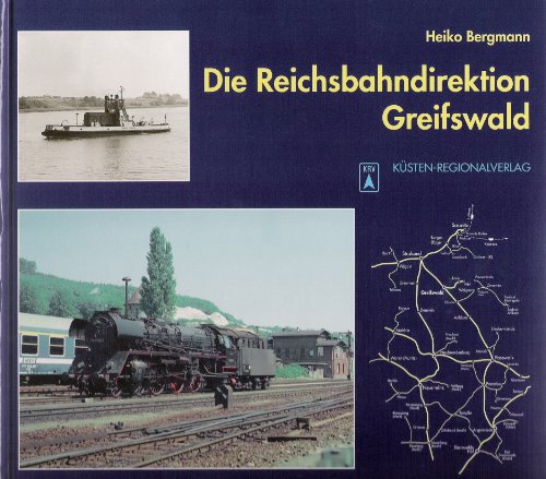 9783980727877: Die Reichsbahndirektion Greifswald - Heiko Bergmann