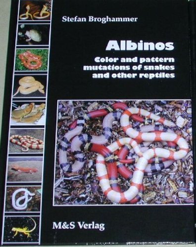 9783980736800: Albinos, color and pattern mutations of snakes and other reptiles