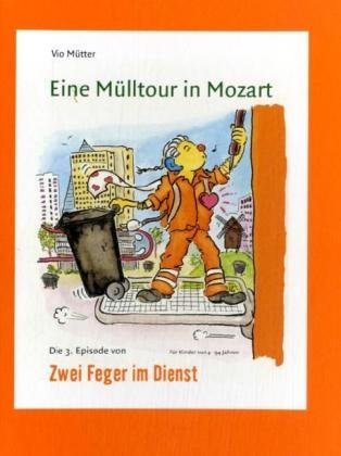Imagen de archivo de Zwei Feger im Dienst: Eine Mlltour in Mozart a la venta por medimops