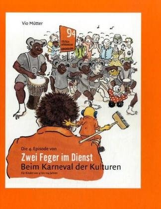 Imagen de archivo de Zwei Feger im Dienst: Beim Karneval der Kulturen a la venta por medimops