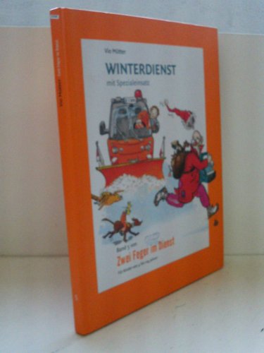 Imagen de archivo de Zwei Feger im Dienst 5: Winterdienst mit Spezialeinsatz a la venta por medimops