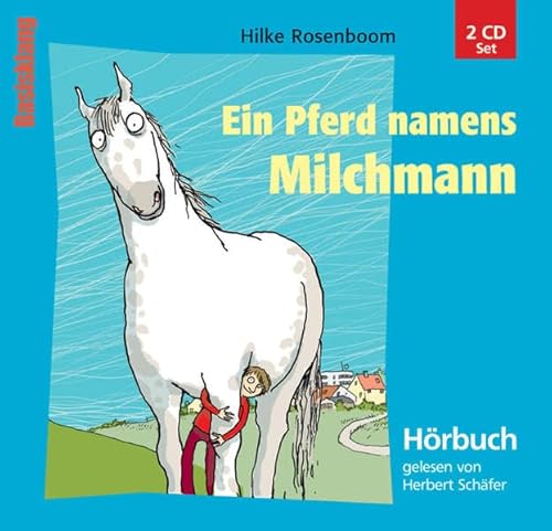 9783980747998: Ein Pferd namens Milchmann: Gelesen von Herbert Schfer. Ungekrzte Lesung - Hilke Rosenboom