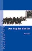 Der Zug der Blinden (German Edition) (9783980748216) by LÃ¶w, Peter